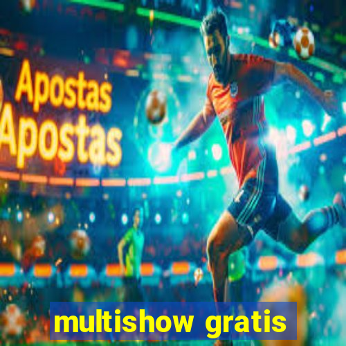 multishow gratis